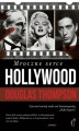 Okładka książki: Mroczne serce Hollywood. Przepych, pistolety i hazard – w środku globalnego imperium mafii