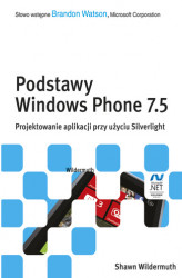 Okładka: Podstawy Windows Phone 7.5. Projektowanie aplikacji przy użyciu Silverlight