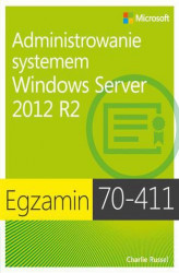 Okładka: Egzamin 70-411: Administrowanie systemem Windows Server 2012 R2
