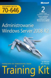Okładka: Egzamin MCITP 70-646: Administrowanie Windows Server 2008 R2 Training Kit
