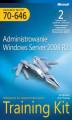 Okładka książki: Egzamin MCITP 70-646: Administrowanie Windows Server 2008 R2 Training Kit