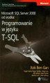 Okładka książki: Microsoft SQL Server 2008 od środka Programowanie w języku T-SQL