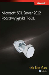 Okładka: Microsoft SQL Server 2012 Podstawy języka T-SQL