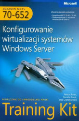 Okładka: MCTS Egzamin 70-652 Konfigurowanie wirtualizacji systemów Windows Server
