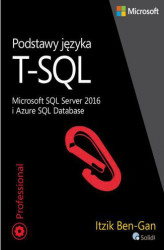 Okładka: Podstawy języka T-SQL Microsoft SQL Server 2016 i Azure SQL Database