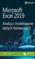 Okładka książki: Microsoft Excel 2019 Analiza i modelowanie danych biznesowych