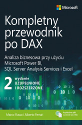 Okładka: Kompletny przewodnik po DAX, wyd. 2 rozszerzone. Analiza biznesowa przy użyciu Microsoft Power BI, SQL Server Analysis Services i Excel