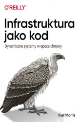 Okładka: Infrastruktura jako kod. Dynamiczne systemy w epoce chmury