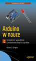 Okładka książki: Arduino w nauce. Gromadzenie, wyświetlanie i przetwarzanie danych z czujników