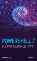 Okładka książki: PowerShell 7 dla Profesjonalistów IT