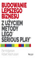 Okładka książki: Budowanie lepszego biznesu z użyciem metody LEGO Serious Play