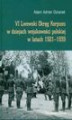 Okładka książki: VI Lwowski Okręg Korpusu w dziejach wojskowości polskiej w latach 1921-1939