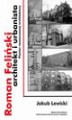 Okładka książki: Roman Feliński architekt i urbanista