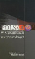 Okładka książki: Polska w stosunkach międzynarodowych