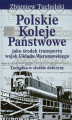 Okładka książki: Polskie Koleje Państwowe jako środek transportu wojsk Układu Warszawskiego