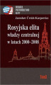 Okładka książki: Rosyjska elita władzy centralnej w latach 2000-2008