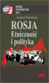 Okładka książki: Rosja Etniczność i polityka