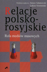 Okładka: Relacje polsko-rosyjskie. Rola mediów masowych