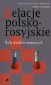 Okładka książki: Relacje polsko-rosyjskie. Rola mediów masowych