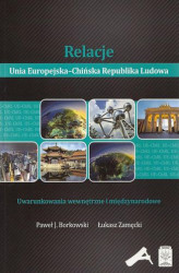 Okładka: Relacje Unia Europejska-Chińska Republika Ludowa