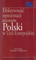Okładka książki: Efektywność reprezentacji interesów Polski w Unii Europejskiej
