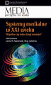 Okładka książki: Systemy medialne w XXI wieku