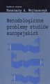 Okładka książki: Metodologiczne problemy studiów europejskich