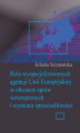 Okładka książki: Rola wyspecjalizowanych agencji Unii Europejskiej w obszarze spraw wewnętrznych i wymiaru sprawiedliwości