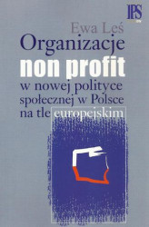 Okładka: Organizacje non profit w nowej polityce społecznej w Polsce na tle europejskim