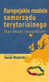 Okładka książki: Europejskie modele samorządu terytorialnego