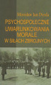 Okładka książki: Psychospołeczne uwarunkowania morale w siłach zbrojnych