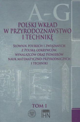 Okładka: Polski wkład w przyrodoznawstwo i technikę. Tom 1 A-G