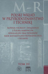 Okładka: Polski wkład w przyrodoznawstwo i technikę. Tom 3 M-R