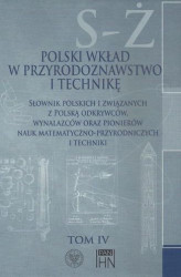 Okładka: Polski wkład w przyrodoznawstwo i technikę. Tom 4 S-Ż