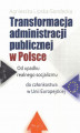 Okładka książki: Transformacja administracji publicznej w Polsce