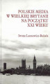 Okładka książki: Polskie media w Wielkiej Brytanii na początku XXI wieku