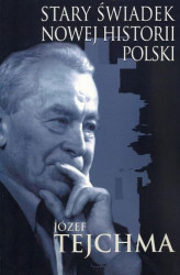 Okładka: Stary świadek nowej historii Polski