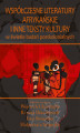 Okładka książki: Współczesne literatury afrykańskie i inne teksty kultury