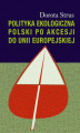 Okładka książki: Polityka ekologiczna Polski po akcesji do Unii Europejskiej