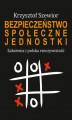 Okładka książki: Bezpieczeństwo społeczne jednostki. Założenia i polska rzeczywistość