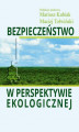 Okładka książki: Bezpieczeństwo w perspektywie ekologicznej