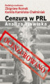 Okładka książki: Cenzura w PRL. Analiza zjawiska