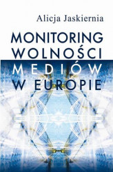 Okładka: Monitoring wolności mediów w Europie