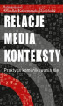 Okładka książki: Relacje media konteksty