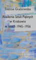 Okładka książki: Akademia Sztuk Pięknych w Krakowie w latach 1945-1956