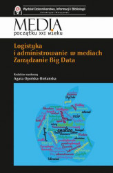 Okładka: Logistyka i administrowanie w mediach. Zarządzanie Big Data