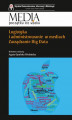 Okładka książki: Logistyka i administrowanie w mediach. Zarządzanie Big Data