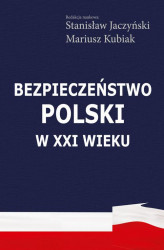 Okładka: Bezpieczeństwo Polski w XXI wieku