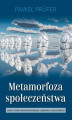 Okładka książki: Metamorfoza społeczeństwa
