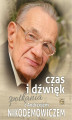 Okładka książki: Czas i dźwięk - spotkania z Andrzejem Nikodemowiczem